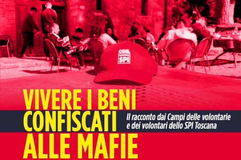 “Vivere i beni confiscati alle mafie”: il 17 dicembre il racconto dai Campi dei volontari dello Spi Toscana