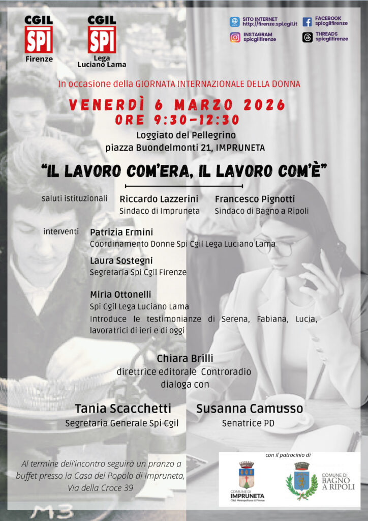 “Il lavoro com’era, il lavoro com’è”: a Impruneta un confronto per la Giornata della Donna 1 Lega Luciano Lama