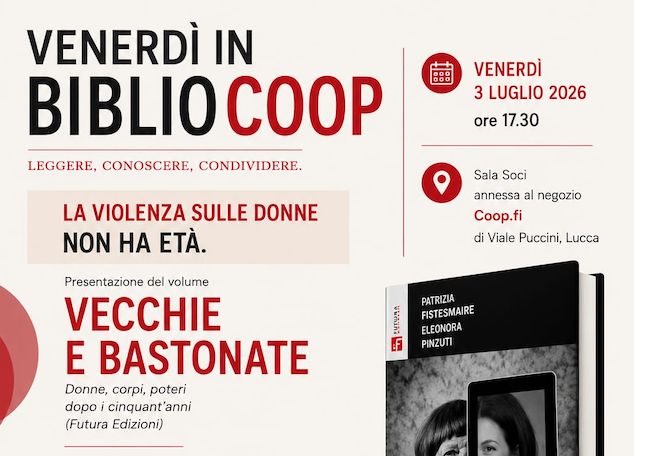 A Lucca e Pistoia la presentazione di Vecchie e bastonate: due incontri sulla violenza contro le donne over 50